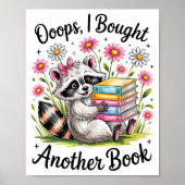 Poster Oops I Bought Another Book Funny Cute Raccoon Read (Devant)