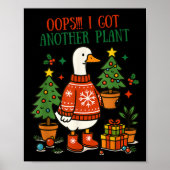 Poster Oops I Got Another Plant Goose Christmas Cute Merr (Devant)