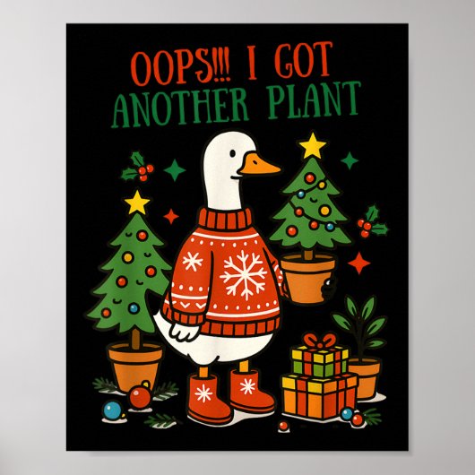 Poster Oops I Got Another Plant Goose Christmas Cute Merr (Devant)