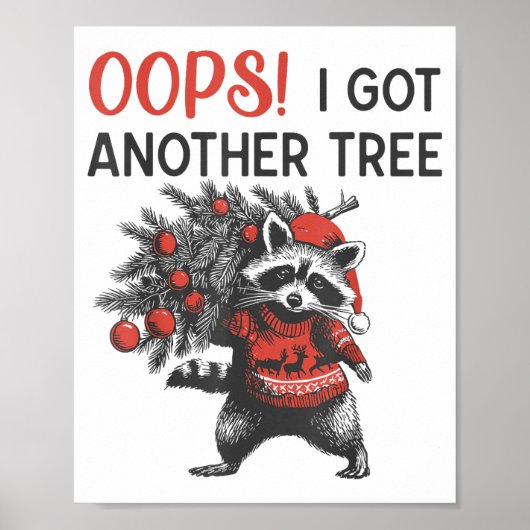 Poster Oops I Got Another Tree Funny Raccoon Christmas Qu (Devant)