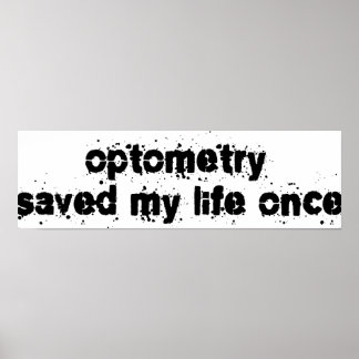 Poster Optometry Saved My Life Once