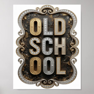 Poster Or Classique OLD SCHOOL Design Gras