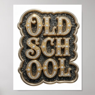 Poster Or frappant Conception personnalisée OLD SCHOOL