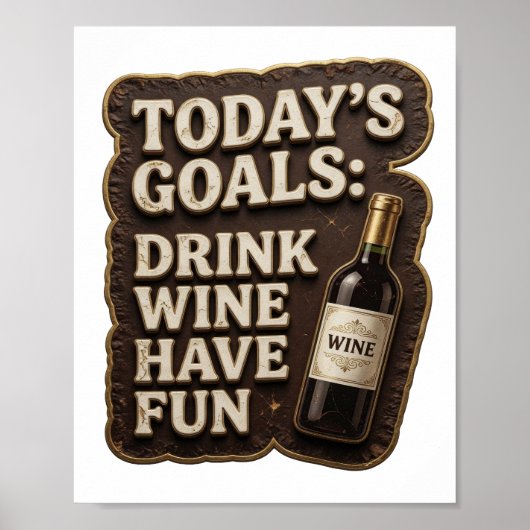 Poster Or Or Gold OBJECTIFS DU JOUR BOIRE DU VIN S'AMUSER (Devant)