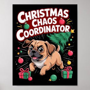 Poster Organisateur de chaos de Noël Chien de Noël Drôle