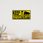 Poster Original & Best-Selling Bobo's KEEP IT SQUATCHY ! (Cuisine)