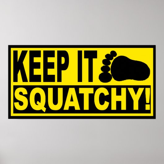 Poster Original & Best-Selling Bobo's KEEP IT SQUATCHY ! (Devant)