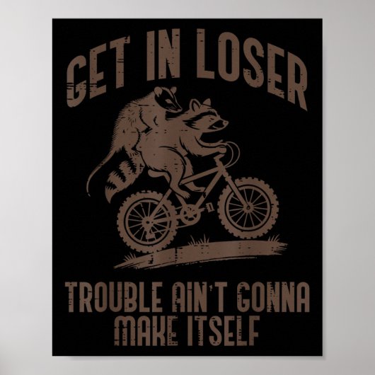 Poster Ossum Get In Loser Trouble Funny Ssum Raccoon Men  (Devant)