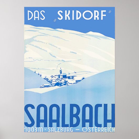 Poster " Österreich : 1960er/heute - Saalbach das Skidorf (Devant)