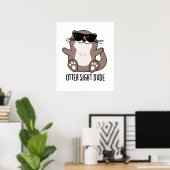 Poster Otter Sight Dude Funny Animal Pun (Bureau à domicile)