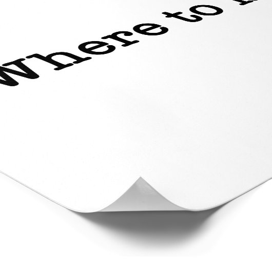 Poster Où aller suivant Devis de Typographie de machine à (Coin)