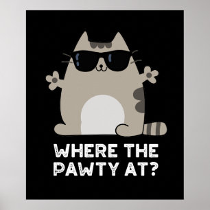 Poster Où La Pawty À Funny Party Chat Pun Dark BG