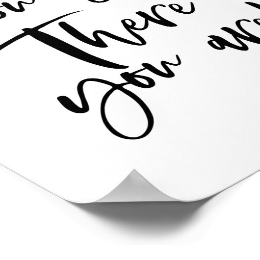 Poster "Où Que Vous alliez, Voilà Ce Que Vous Êtes !" (Coin)