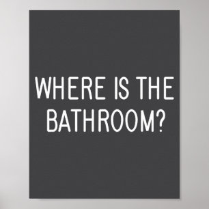 Poster Où sont les toilettes, drôle, blagues, dire sarcas