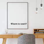 Poster Où suivre | Devis de voyage minimaliste de typogra<br><div class="desc">Typographie noir et blanc Wall Art pour les personnes qui aiment voyager - a les mots "où à venir" sur ce design minimal</div>