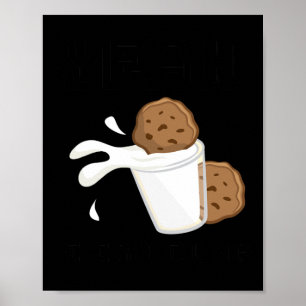Poster Ouais je peux tremper du lait et des biscuits Cook