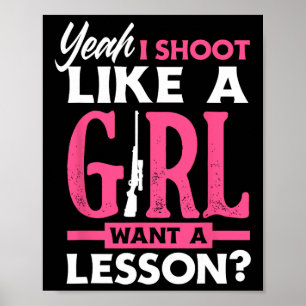 Poster Ouais Je Tire Comme Une Fille Veut Une Leçon Drôle