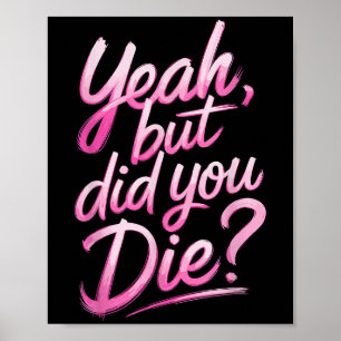 Poster Ouais Mais Es-Tu Mort_ Motivation Fitness Gym