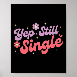 Poster Ouais toujours célibataire Anti Amour Funny Saint-
