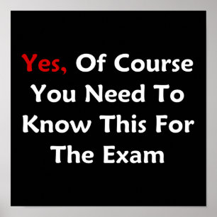 Poster Oui, Bien Sûr Vous Devez Le Savoir Pour L'Examen