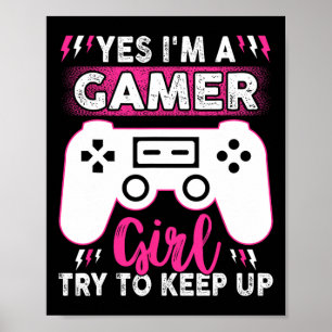 Poster Oui Je Suis Gamer Girl Essayer De Continuer Drôle 