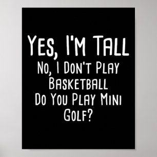 Poster Oui je suis grand Non je ne joue pas au basket Vou