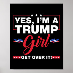 Poster Oui, je suis une fille de Trump, laissez-la tomber