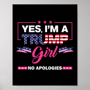 Poster Oui, je suis une fille de Trump Pas d'excuses pour