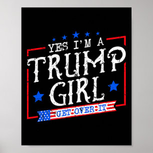 Poster Oui, je suis une fille de Trump qui s'en remet aux