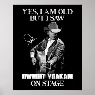 Poster Oui, je suis vieux mais j'ai vu Dwight Yoakam sur 