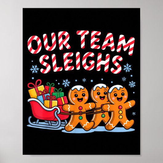 Poster Our Team Sleighs Christmas Gingerbread And Xmas Sq (Devant)
