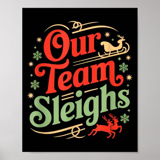 Poster Our Team Sleighs Christmas Reindeers Santa's Worke (Devant)
