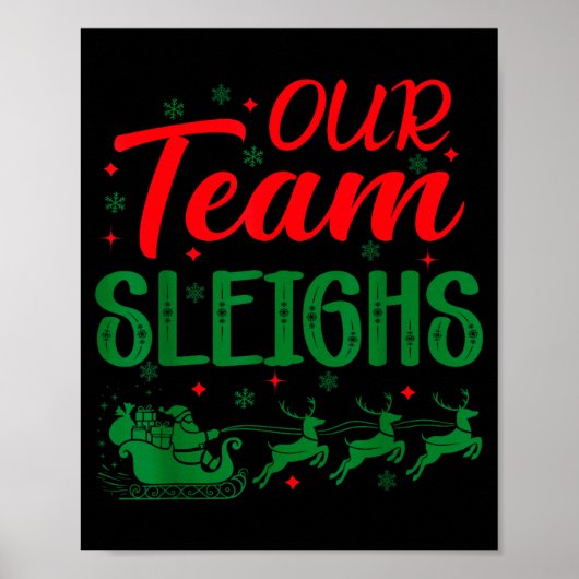 Poster Our Team Sleighs Funny Christmas Work Team Holiday (Devant)