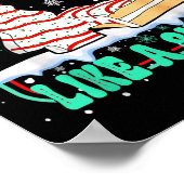 Poster Out Here Lookin' Like A Snack Christmas Cakes Debb (Coin)