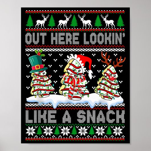 Poster Out Here Lookin' Like A Snack Christmas Cakes Debb (Devant)