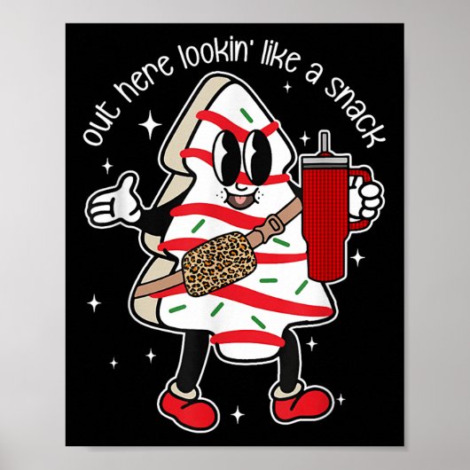 Poster Out Here Looking Like A Snack  (Devant)