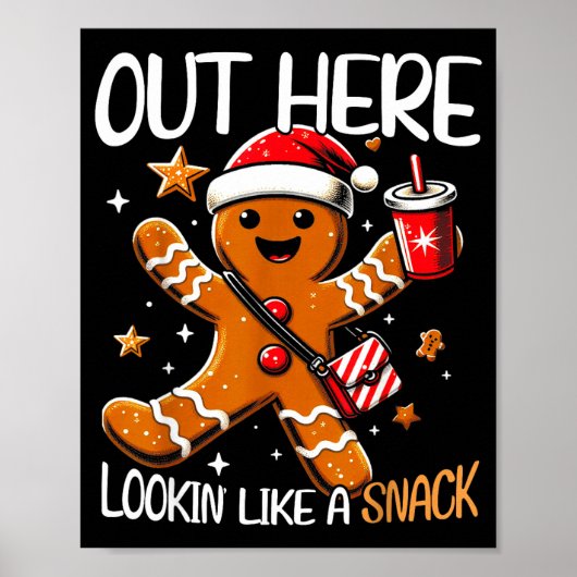 Poster Out Here Looking Like A Snack Funny Boujee Xmas Gi (Devant)