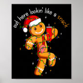 Poster Out Here Looking Like A Snack Funny Boujee Xmas Gi (Devant)