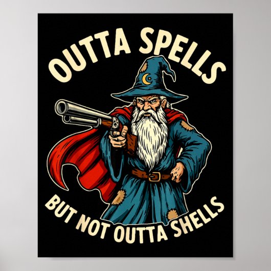 Poster Outta Spells But Not Outta Shells Wizard Fantasy M (Devant)