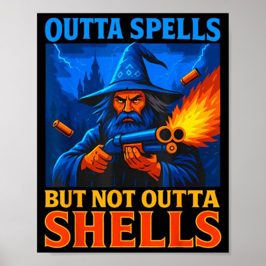 Poster Outta Spells But Not Outta Shells Wizard Fantasy M (Devant)