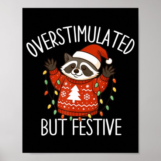 Poster Overstimulated But Festive Christmas Racoon Men Wo (Devant)