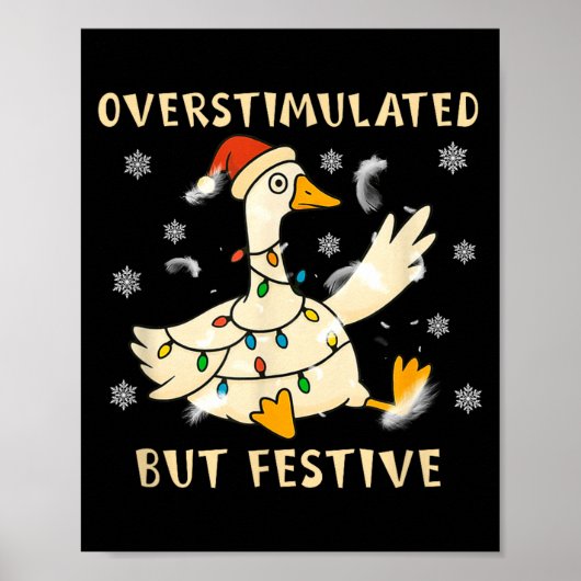 Poster Overstimulated But Festive Goose Christmas Funny G (Devant)