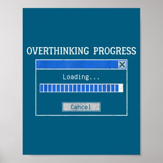 Poster Overthinking Loading Funny Tech Humor Quote  (Devant)