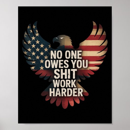 Poster Owes You Work Harder Distressed American Flag (Devant)