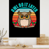 Poster Owl Le Faire Plus Tard (Cuisine)