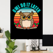 Poster Owl Le Faire Plus Tard (Bureau à domicile)