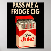 Poster P Me A Fridge Cig Shirt, Fridge Cig Funny Fridge C (Devant)