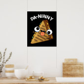 Poster Pa-ninny Funny Panini Pun Dark BG (Cuisine)