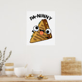 Poster Pa-ninny Funny Panini Pun dispose d'une panini mig (Cuisine)