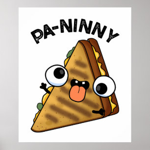Poster Pa-ninny Funny Panini Pun dispose d'une panini mig